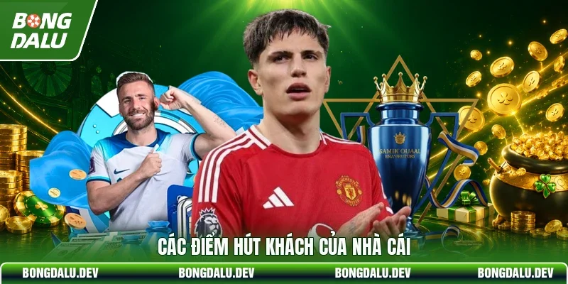 Các điểm hút khách của nhà cái
