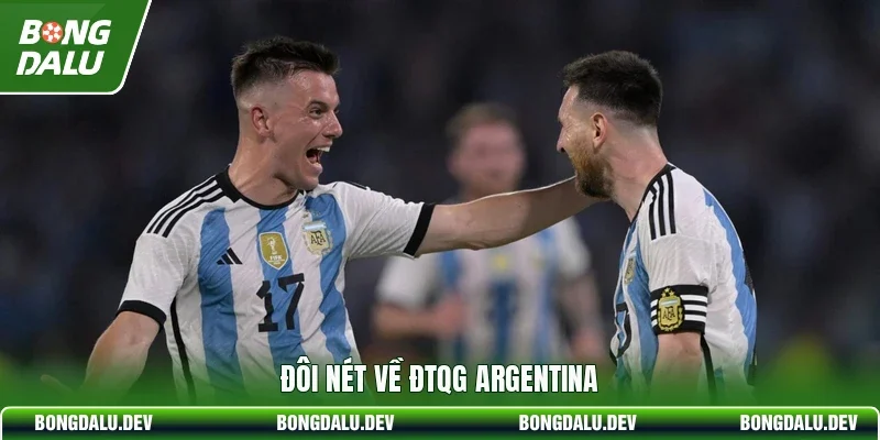 Đôi nét về ĐTQG Argentina