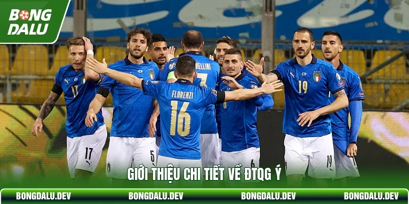 Giới thiệu chi tiết về ĐTQG Ý