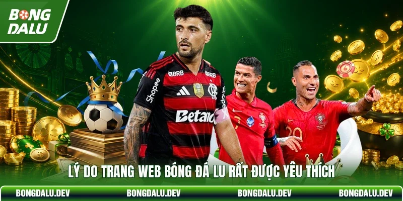 Lý do trang web bóng đá lu rất được yêu thích
