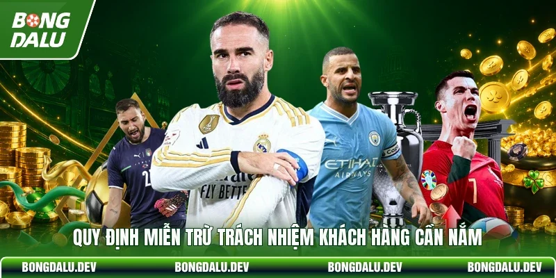 Quy định miễn trừ trách nhiệm khách hàng cần nắm