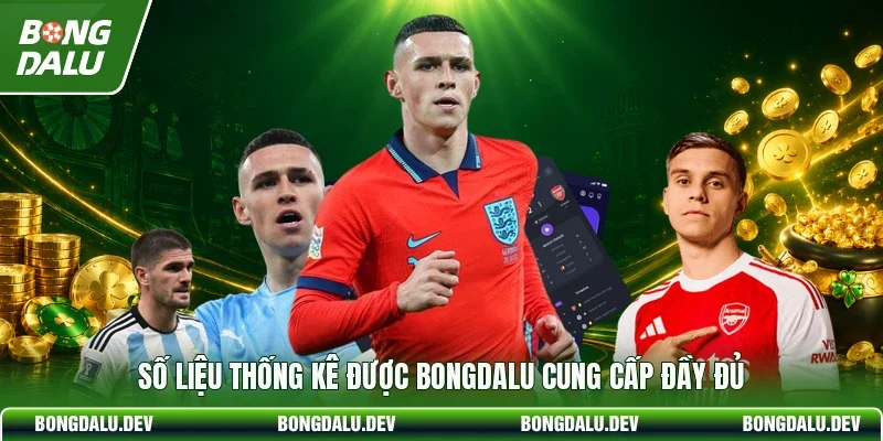 Số liệu thống kê được bongdalu cung cấp đầy đủ