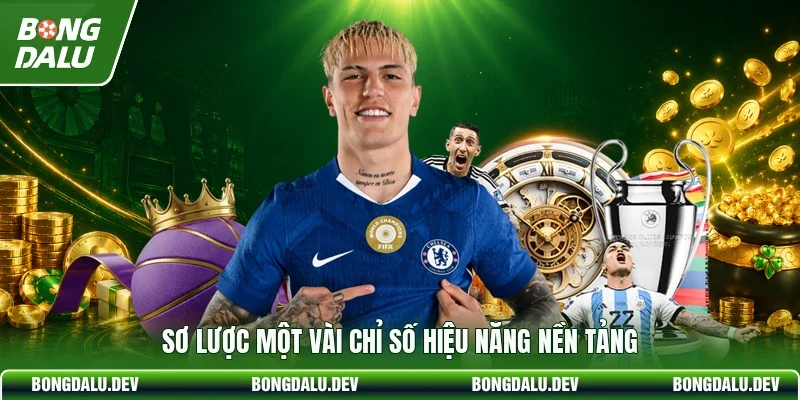 Sơ lược một vài chỉ số hiệu năng nền tảng
