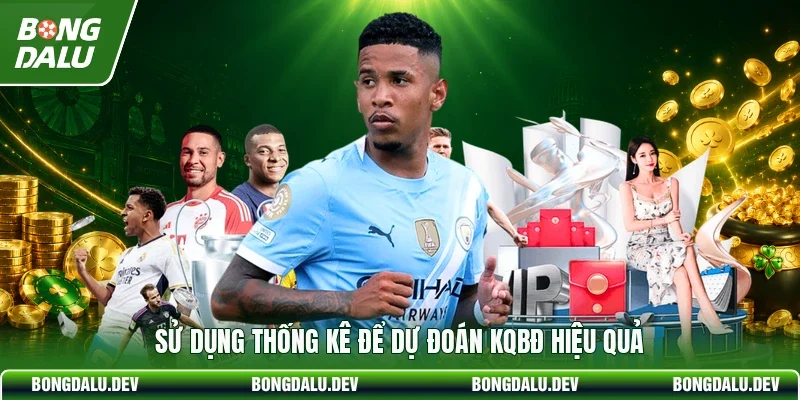 Sử dụng thống kê để dự đoán KQBĐ hiệu quả