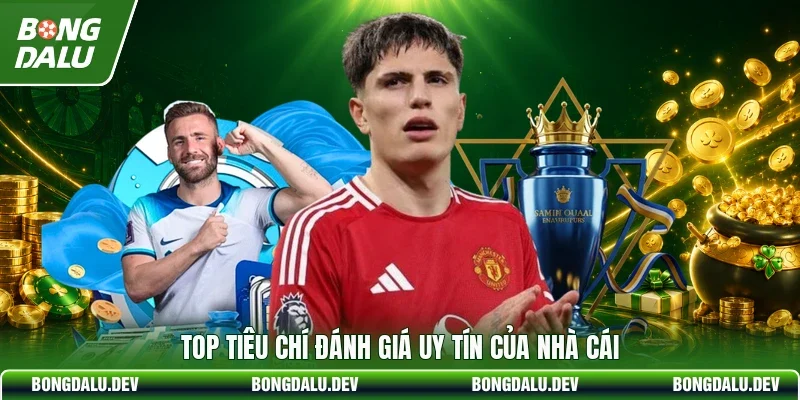 Top tiêu chí đánh giá uy tín của nhà cái